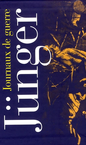 Journaux de guerre - Ernst Jünger
