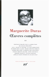 Oeuvres complètes. Vol. 3 - Marguerite Duras
