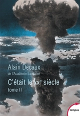 C'était le XXe siècle. Vol. 2 - Alain Decaux
