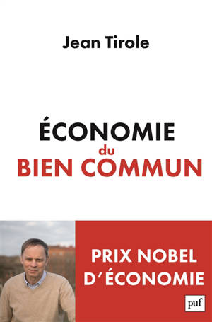 Economie du bien commun - Jean Tirole