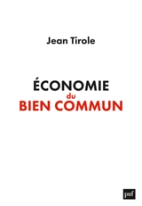 Economie du bien commun - Jean Tirole