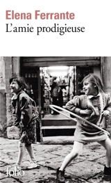 L'amie prodigieuse. Enfance, adolescence - Elena Ferrante