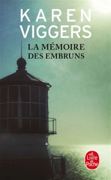 La mémoire des embruns - Karen Viggers