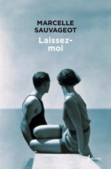 Laissez-moi : commentaire - Marcelle Sauvageot