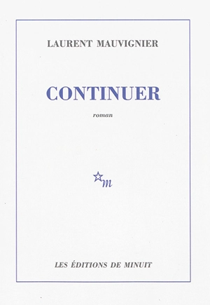 Continuer - Laurent Mauvignier