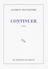 Continuer - Laurent Mauvignier