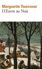 L'oeuvre au noir - Marguerite Yourcenar