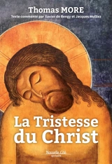La tristesse du Christ - Thomas More