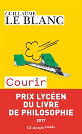 Courir : méditations physiques - Guillaume Le Blanc