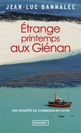 Une enquête du commissaire Dupin. Etrange printemps aux Glénan - Jean-Luc Bannalec
