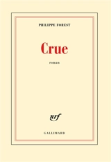 Crue - Philippe Forest