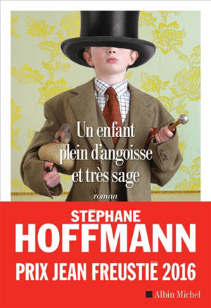 Un enfant plein d'angoisse et très sage - Stéphane Hoffmann
