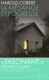 La mésange et l'ogresse - Harold Cobert