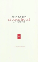 Le cœur épousé. La présence et le geste - Eric de Rus