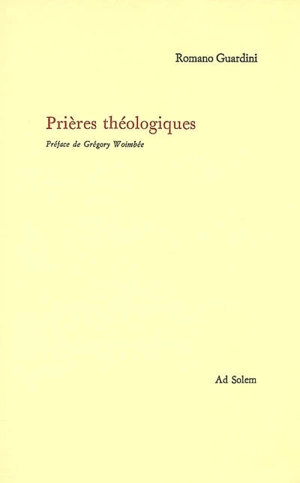 Prières théologiques - Romano Guardini