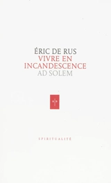 Vivre en incandescence - Eric de Rus