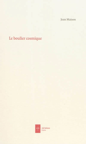 Le boulier cosmique - Jean Maison