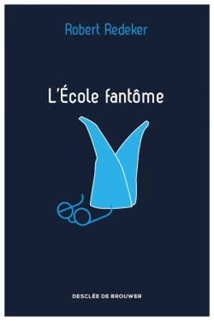 L'école fantôme - Robert Redeker
