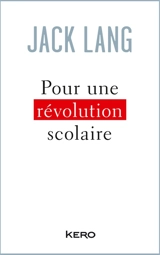 Pour une révolution scolaire - Jack Lang