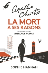 La mort a ses raisons : une nouvelle enquête d'Hercule Poirot - Sophie Hannah