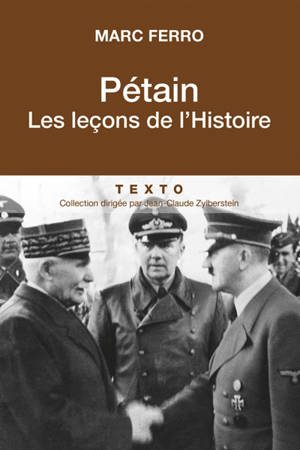 Pétain : les leçons de l'histoire - Marc Ferro
