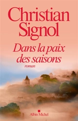 Dans la paix des saisons - Christian Signol