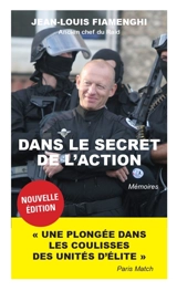 Dans le secret de l'action : mémoires - Jean-Louis Fiamenghi