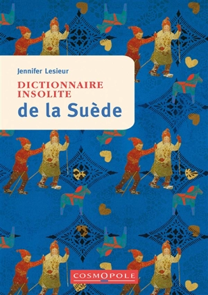 Dictionnaire insolite de la Suède - Jennifer Lesieur