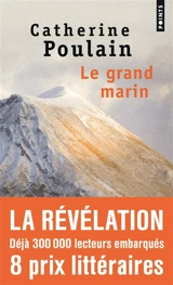 Le grand marin - Catherine Poulain