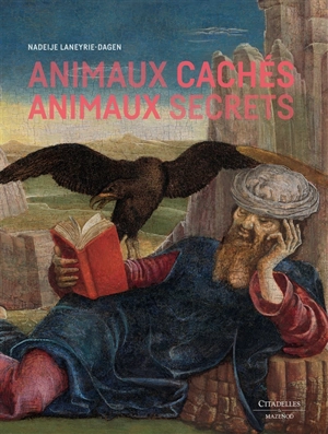 Animaux cachés, animaux secrets - Nadeije Laneyrie-Dagen