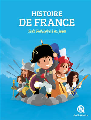 Histoire de France : de la préhistoire à nos jours - Vincent Mottez