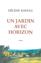 Un jardin avec horizon - Hélène Raveau
