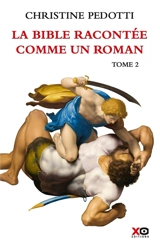 La Bible racontée comme un roman. Vol. 2 - Christine Pedotti