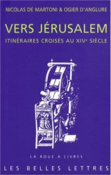 Vers Jérusalem : itinéraires croisés au XIVe siècle - Nicolaus de Marthono