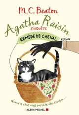 Agatha Raisin enquête. Vol. 2. Remède de cheval - M.C. Beaton
