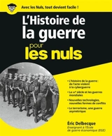 L'histoire de la guerre pour les nuls - Eric Delbecque