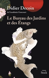 Le bureau des jardins et des étangs - Didier Decoin