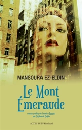 Le mont Emeraude ou Le conte manquant du Livre des nuits - Mansoura Ez-Eldin