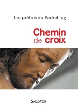 Chemin de croix avec les prêtres du Padreblog - Padreblog