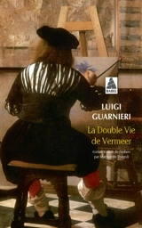 La double vie de Vermeer - Luigi Guarnieri