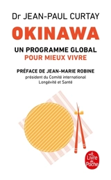 Okinawa : un programme global pour mieux vivre - Jean-Paul Curtay