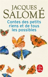 Contes des petits riens et de tous les possibles - Jacques Salomé