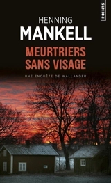 Meurtriers sans visage : une enquête du commissaire Wallander - Henning Mankell