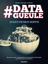 #Data gueule : 38 sujets d'actualité décryptés - Julien Goetz