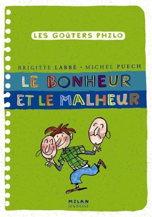 Le bonheur et le malheur - Brigitte Labbé