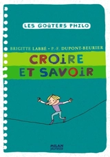 Croire et savoir - Brigitte Labbé