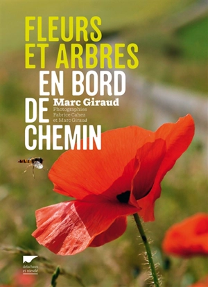 Fleurs et arbres en bord de chemin - Marc Giraud