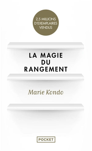 La magie du rangement - Marie Kondo