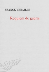 Requiem de guerre - Franck Venaille