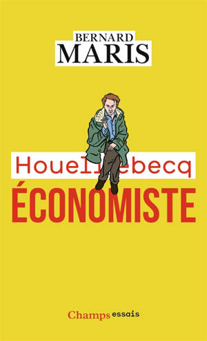 Houellebecq économiste - Bernard Maris